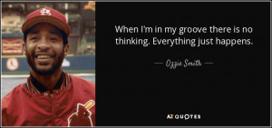 Ozzie Smith Quotes
