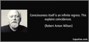 Consciousness itself is an infinite regress. This explains ...