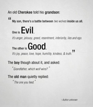 An old Cherokee told his grandson – Inspirational quote about a ...