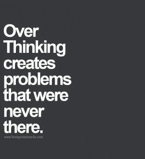 Over+thinking+creates+problems.jpg