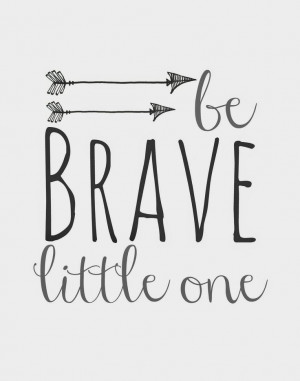 arrow quote baby quote little boy quote arrows nurseries be brave ...