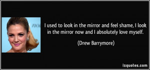 quote-i-used-to-look-in-the-mirror-and-feel-shame-i-look-in-the-mirror ...