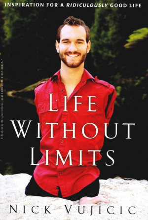 Life Without Limits: Inspiration for a Ridiculously Good Life’ by ...