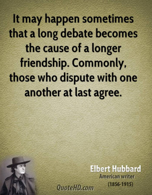 It may happen sometimes that a long debate becomes the cause of a ...