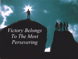 Victory, Perseverance, overcoming quote, keep fighting