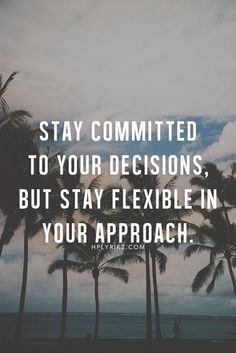 stay committed to your decisions life quotes
