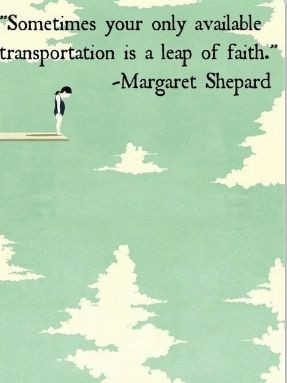 ... Available transportation is the leap of faith : Quotes and sayings