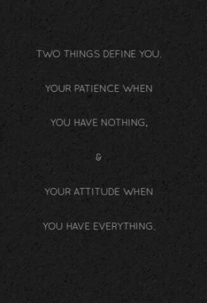 Patience and Attitude