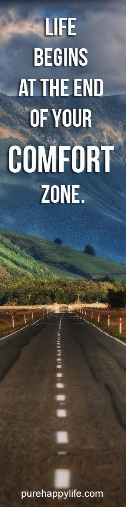 Inspirational Quote: Life begins at the end of your comfort zone