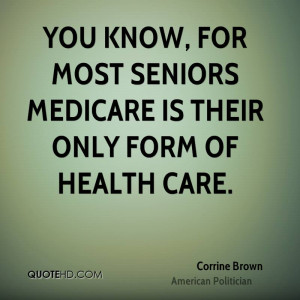 corrine-brown-corrine-brown-you-know-for-most-seniors-medicare-is.jpg