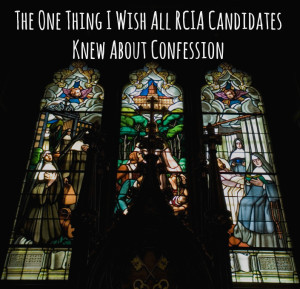 The One Thing I Wish All RCIA Candidates Knew About Confession