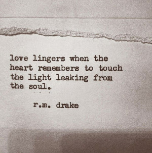 Love quote by R M Drake - beautiful