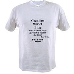 Chandler Muriel Bing Value T-shirt Ross learns Chandlers middle name ...