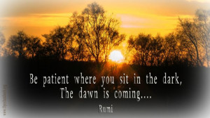 Be patient where you sit in the dark
