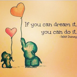 Dreams can come true You just have to BelieveCute Disney Quotes ...
