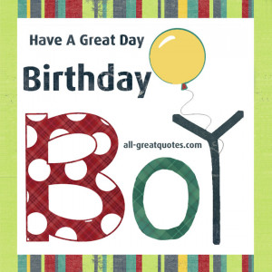 Have A Great Day, Birthday Boy – Free Birthday Cards To Share On ...