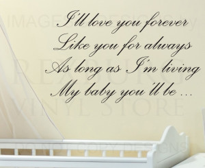 ... Decal Sticker Quote Vinyl Art I'll Love You Forever My Baby's Room K34