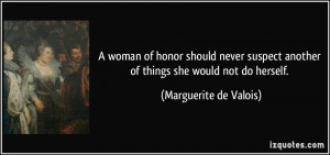 quote-a-woman-of-honor-should-never-suspect-another-of-things-she ...