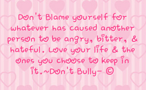 Don't Blame yourself for whatever has caused another person to be ...