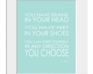 Dr Seuss Quote, You Have Brains In Your Head, Inspirational Quote ...