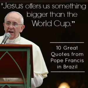 In his recent visit to Brazil, Pope Francis gave some great advice to ...