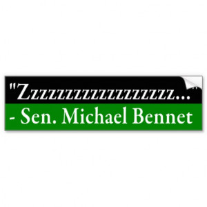 Senator Michael Bennet Quote Bumper Sticker