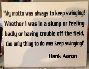 Hank Aaron Quotes Hank aaron quote.