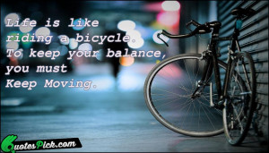 Life Is Like Riding A Quote by Albert Einstein @ Quotespick.com