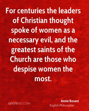 For centuries the leaders of Christian thought spoke of women as a ...