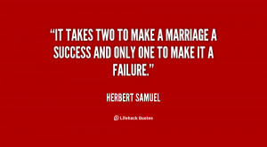 quote-Herbert-Samuel-it-takes-two-to-make-a-marriage-31773.png