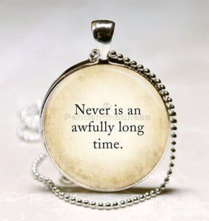 Peter Pan Quote PendantNever is an awfully long by pendantmadness, $9 ...