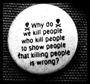 ... bad as killing people. There is no need for more violence or murder
