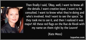 , 'Okay, well, I want to know all the details. I want creative input ...