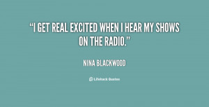 quote-Nina-Blackwood-i-get-real-excited-when-i-hear-66576.png