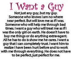 relationship failures. I want a guy to reassure me of my worth. I want ...