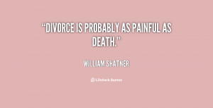 http://quotes.lifehack.org/media/quotes/quote-William-Shatner-divorce ...