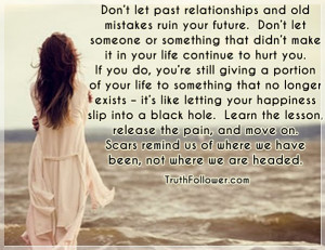 Don’t let past relationships and old mistakes ruin your future