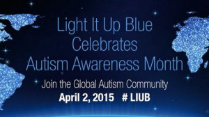 ... Autism Awareness Day with special quotes April 2, 2015. Autism Speaks