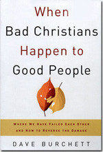 When Bad Christians Happen To Good People