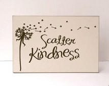 Scatter Kindness, Kindness Wood Sig n, Inspirational wood Sign ...