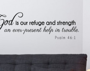 ... strength ... Psalm 46:1 Christian Bible Verse Vinyl Wall Decal Quotes