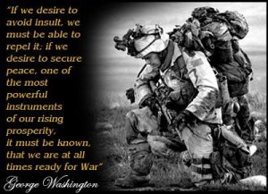 George Washington Quote - Ready For War - Troops photo ...