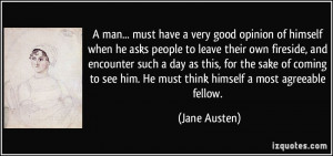 man... must have a very good opinion of himself when he asks people ...