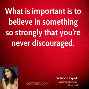 Salma Hayek Quotes