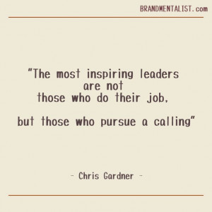 ... quote of all time now. Chris Gardner mentioned this in The Pursuit of