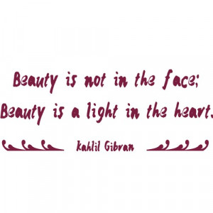 beauty is not in the face quote
