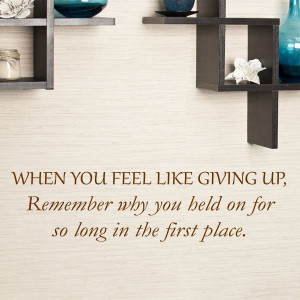 When You Feel Like Giving Up'