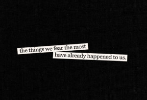 bad sad teenage quotes black quotes dark quotes fear of afraid