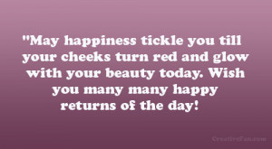 May happiness tickle you till your cheeks turn red and glow with your ...