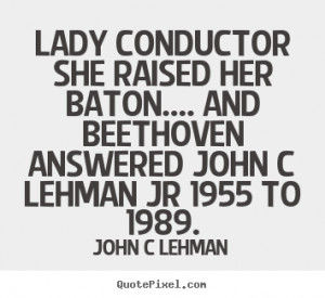 ... inspirational quotes from john c lehman customize your own quote image